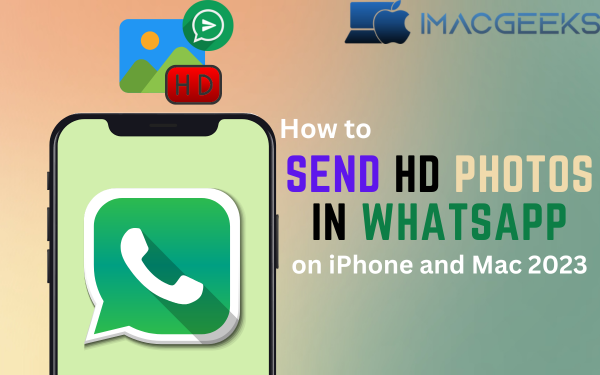 How to send HD photos in WhatsApp on iPhone and Mac {2024}