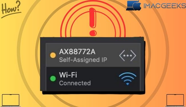 How to fix self-assigned IP address issue on Mac 2023