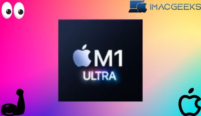 Apple M1 Ultra: All you need to know about this powerful chip