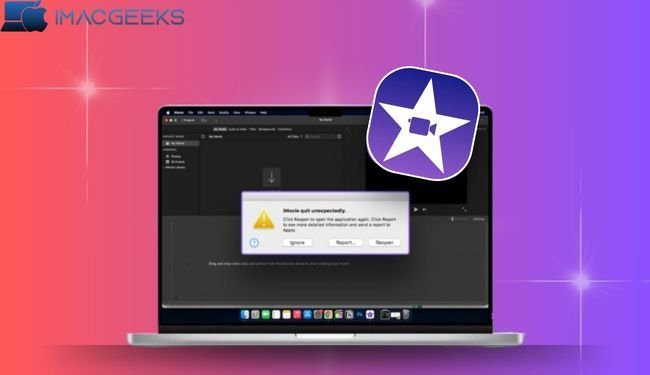 iMovie keeps crashing on Mac? It can be fixed in 13 ways!